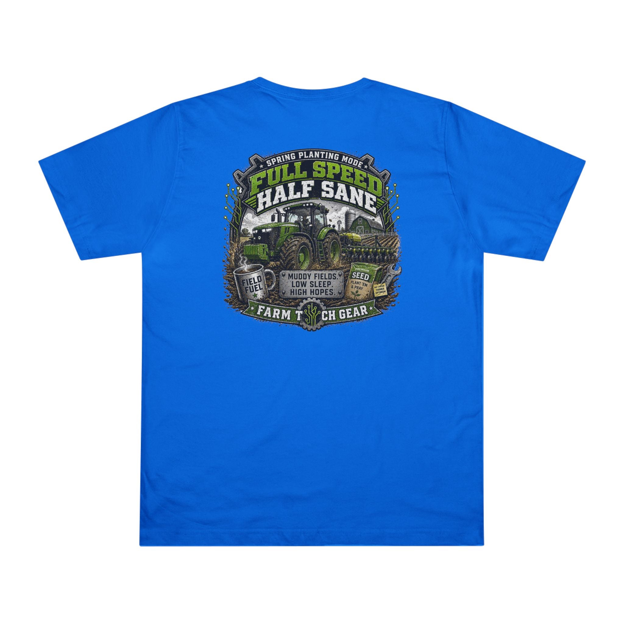 Spring Planting Mode Full Speed Half Sane T-Shirt