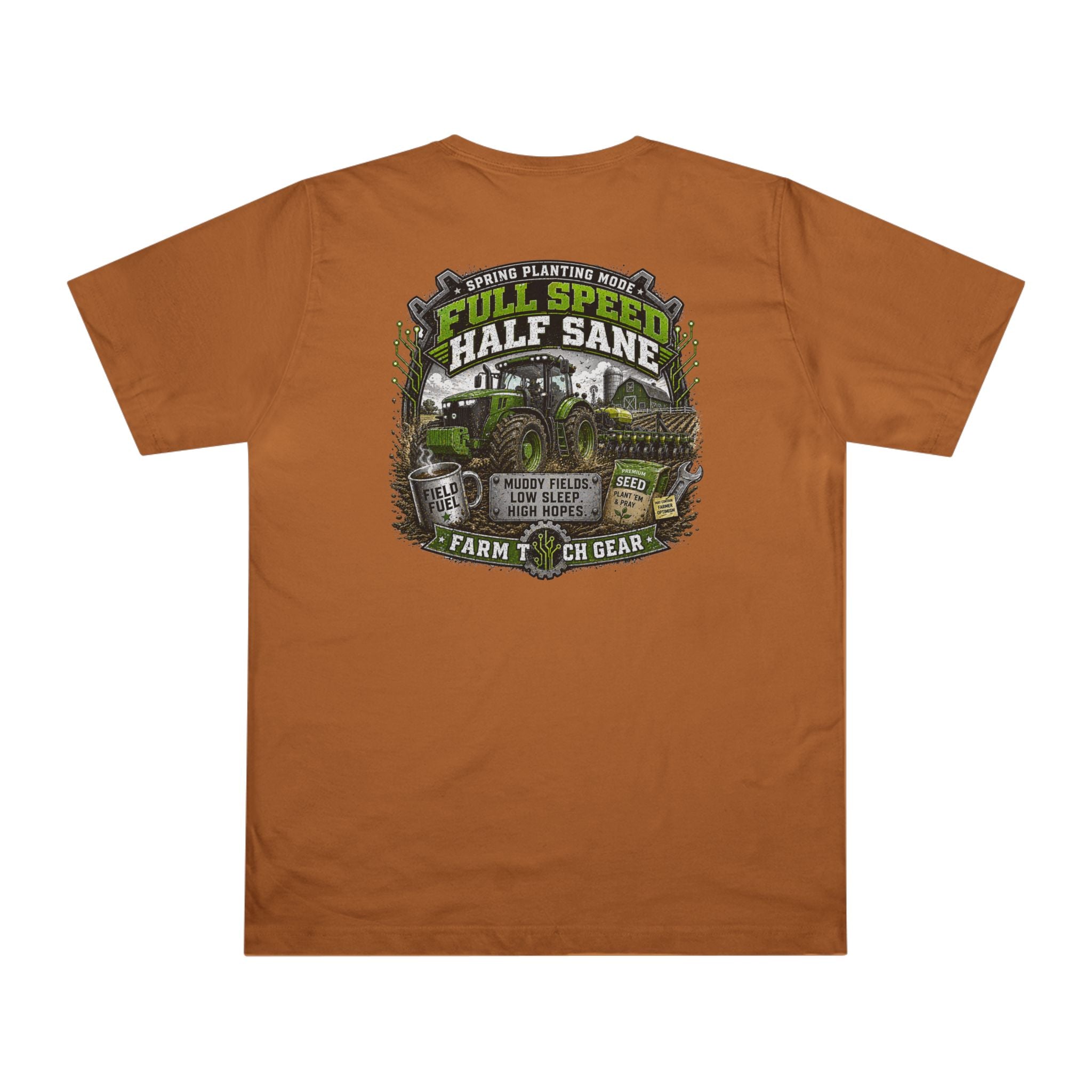Spring Planting Mode Full Speed Half Sane T-Shirt